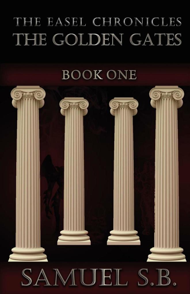 Easel Chronicles: The Golden Gates Book One