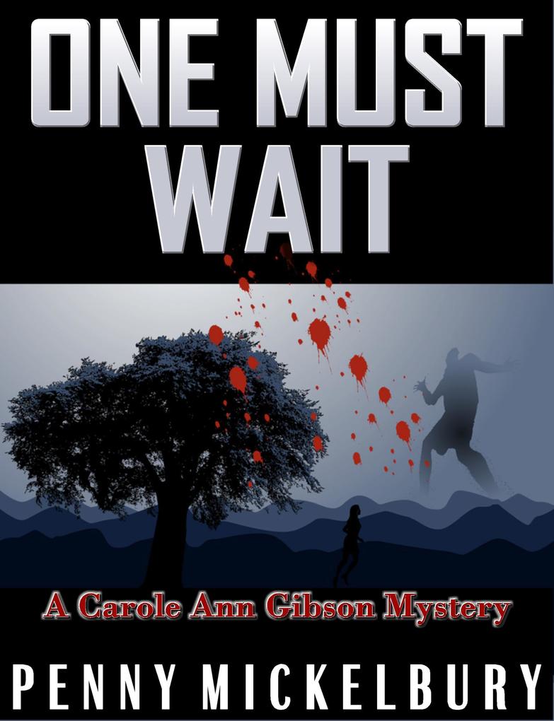 One Must Wait (The Carole Ann Gibson Mysteries #1)
