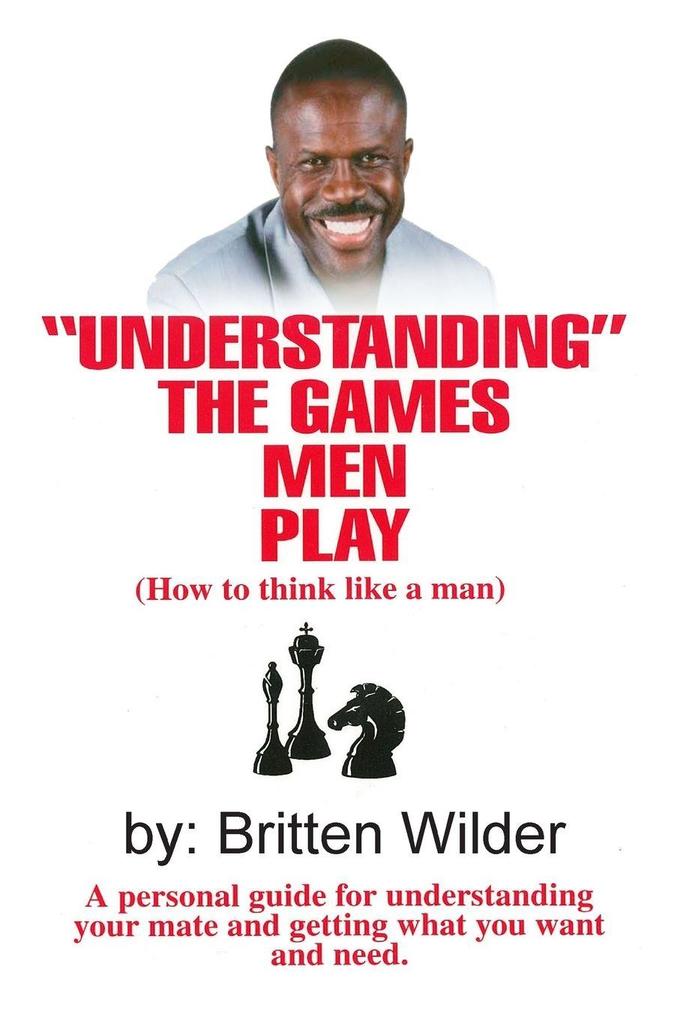 Understanding the Games Men Play