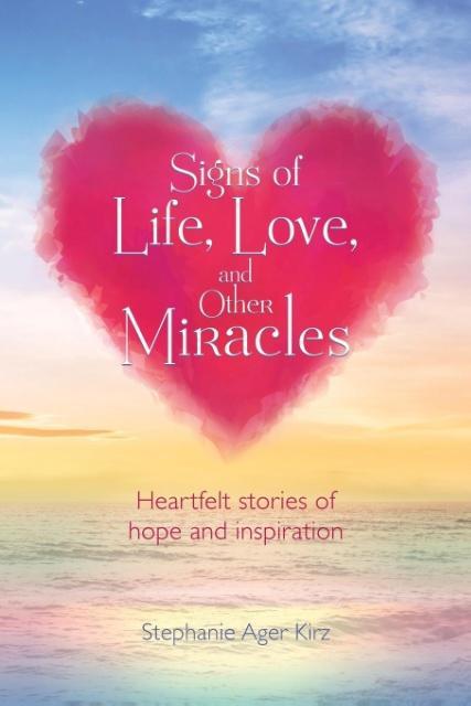 Signs of Life Love and Other Miracles