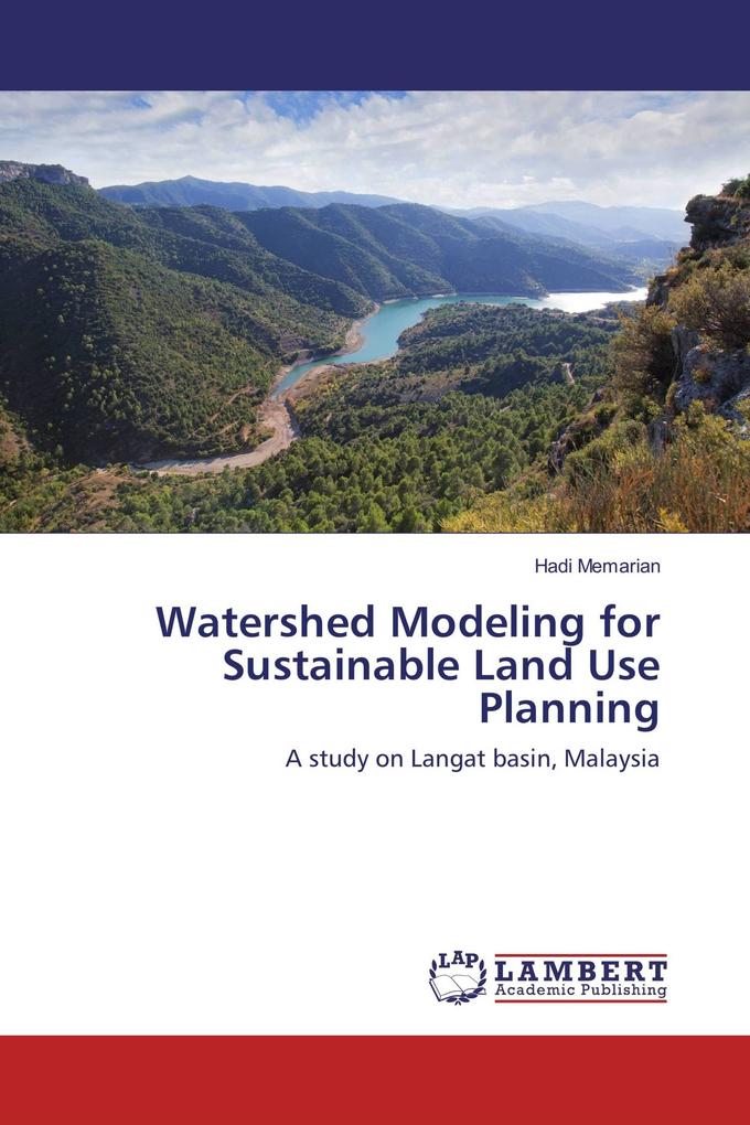 Watershed Modeling for Sustainable Land Use Planning