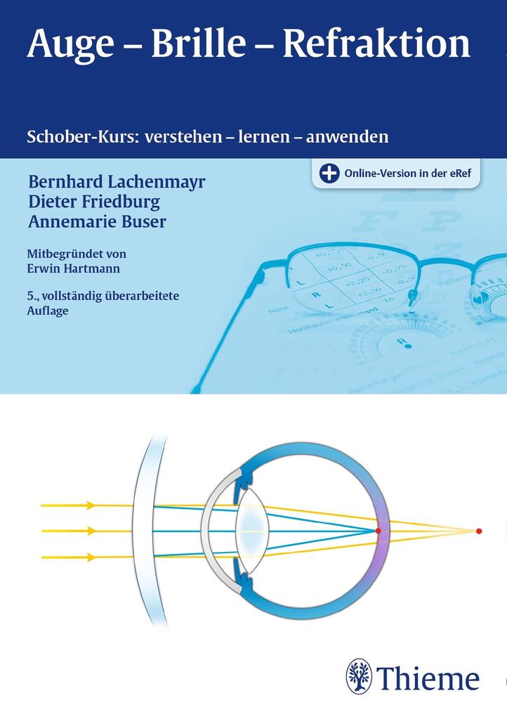Auge - Brille - Refraktion - Bernhard Lachenmayr/ Dieter Friedburg/ Annemarie Buser