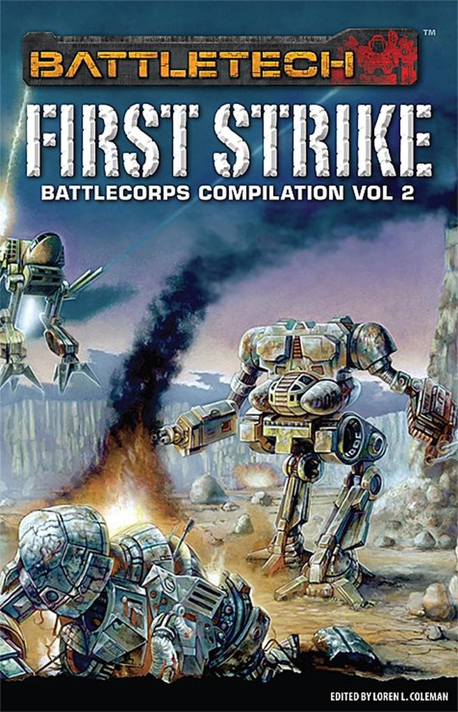 BattleTech: First Strike (BattleCorps Anthology #2)