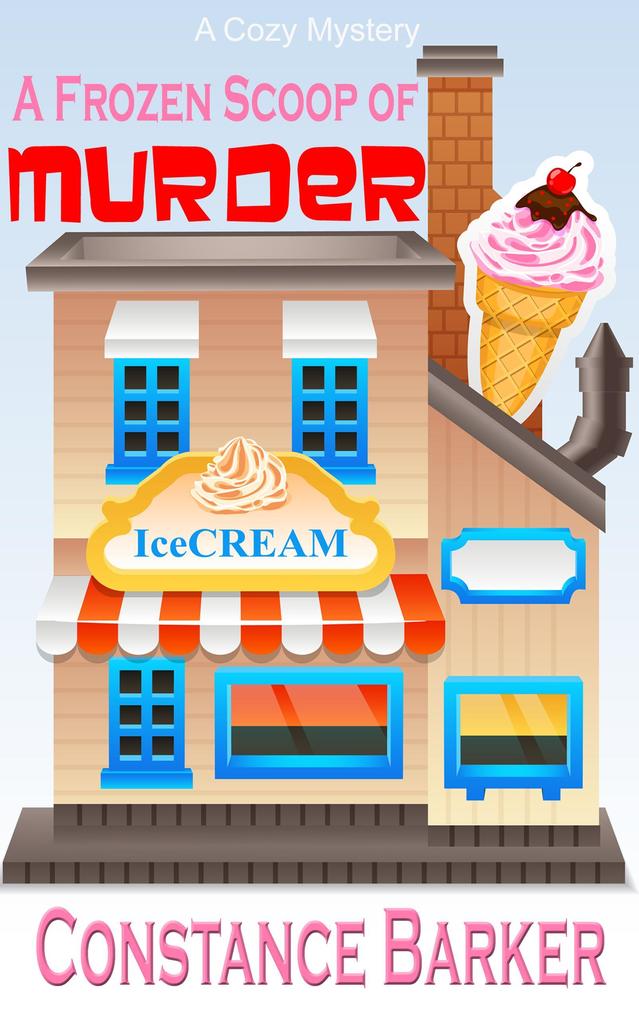 A Frozen Scoop of Murder (Caesar‘s Creek Cozy Mystery Series #1)