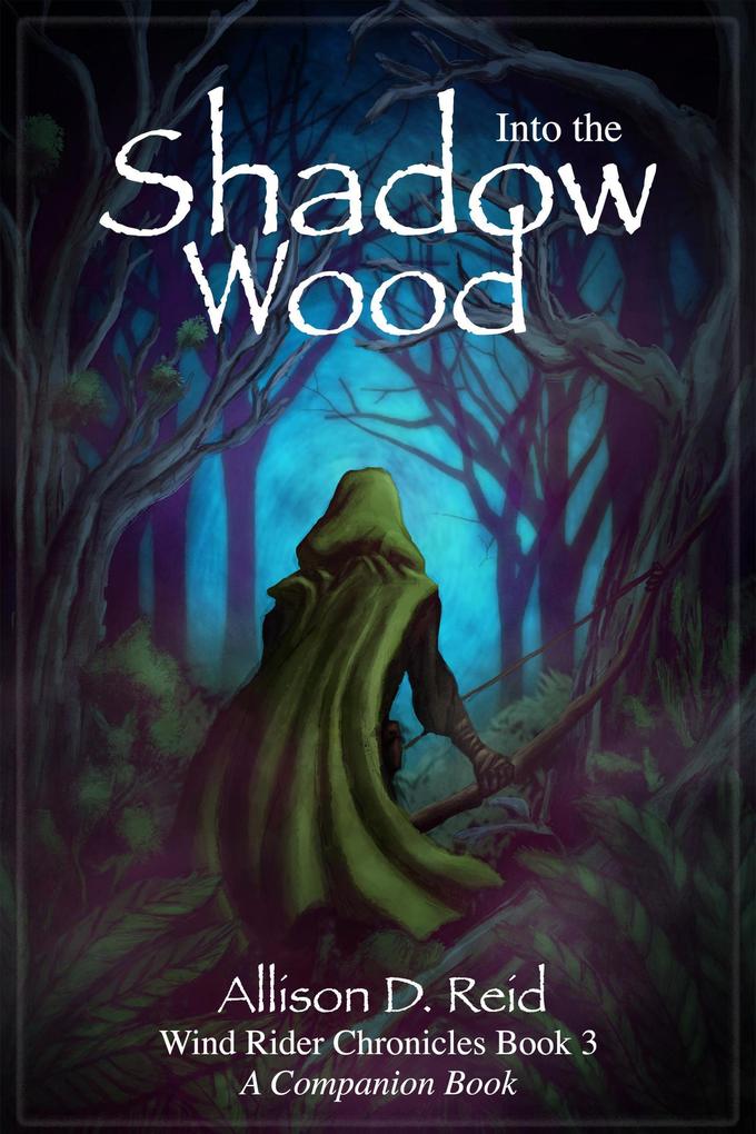 Into the Shadow Wood (Wind Rider Chronicles #3)