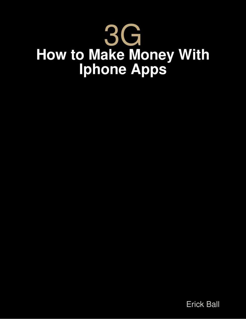 3g - How to Make Money With Iphone Apps