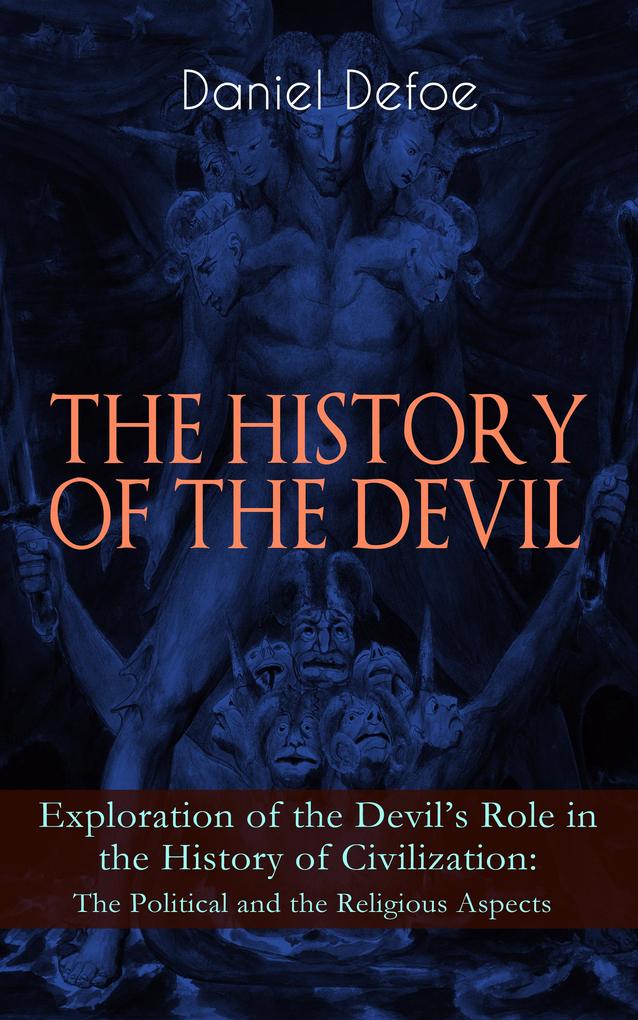 THE HISTORY OF THE DEVIL - Exploration of the Devil‘s Role in the History of Civilization: The Political and the Religious Aspects