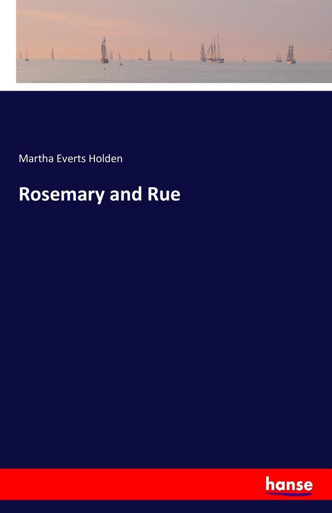 Rosemary and Rue