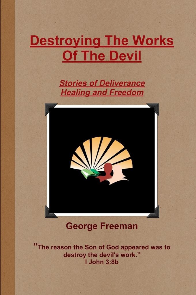 Destroying The Works Of The Devil