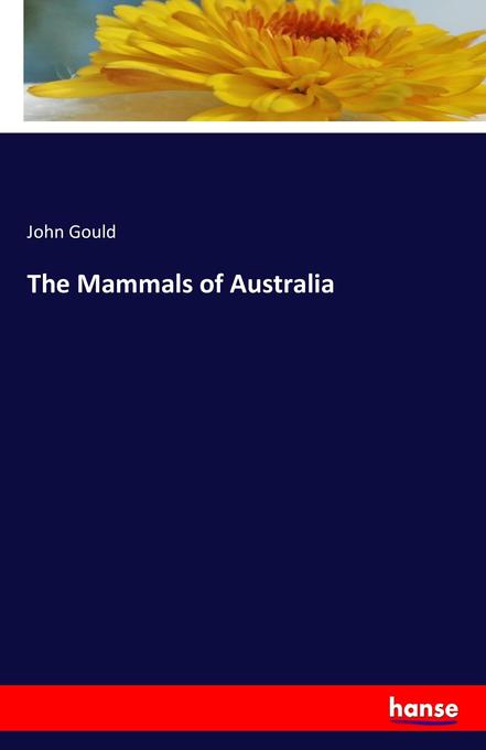 The Mammals of Australia - John Gould