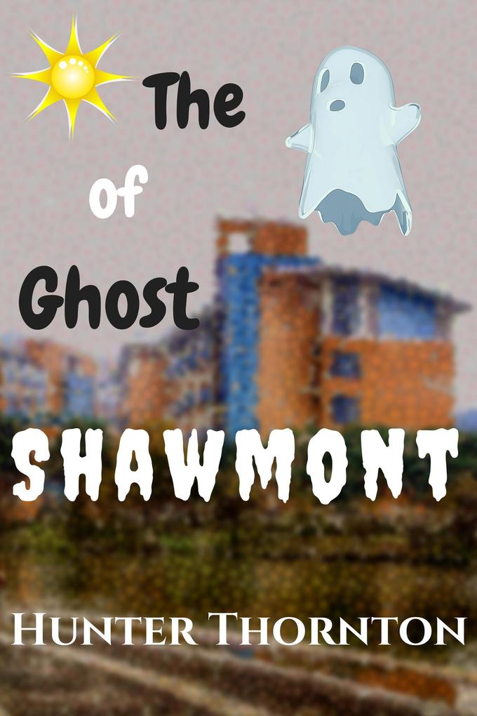The Ghost of Shawmont (Adventure and Learning #1)