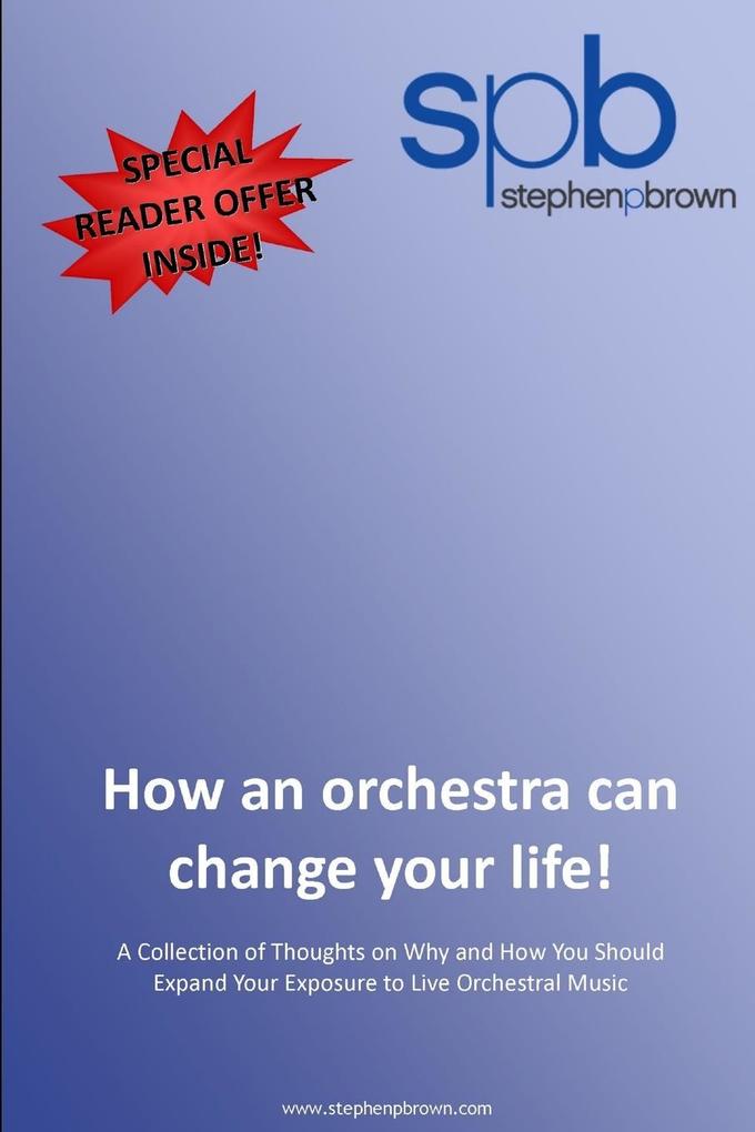 How an orchestra can change your life