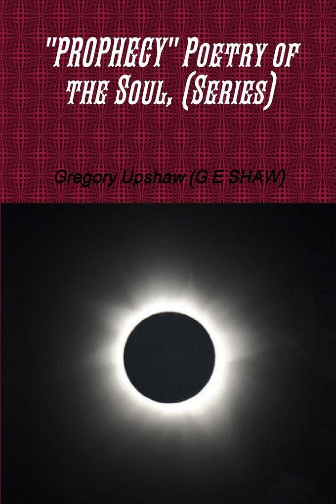 'PROPHECY' Poetry of the Soul (Series)