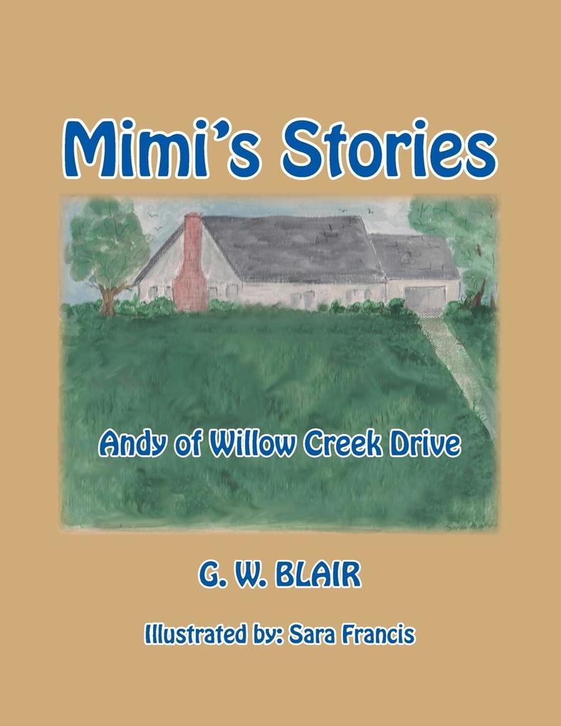 Mimi‘s Stories: Andy of Willow Creek Drive