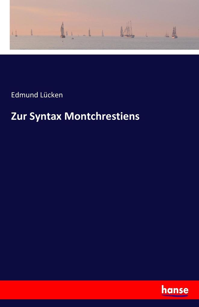 Zur Syntax Montchrestiens