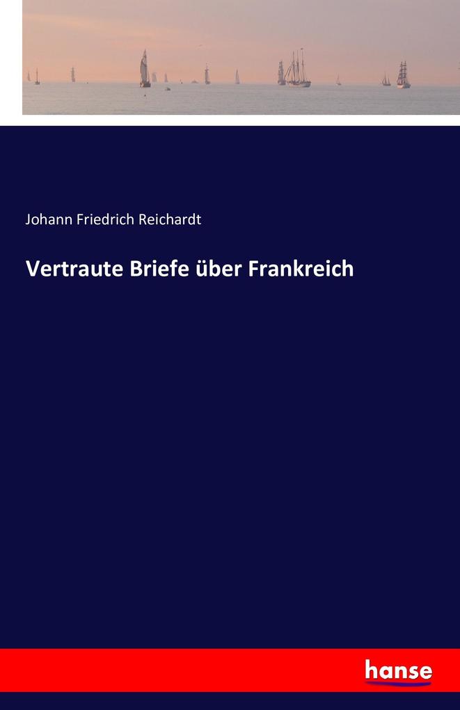 Vertraute Briefe über Frankreich
