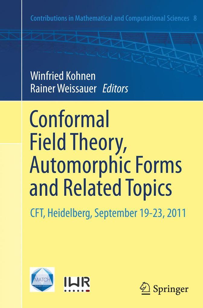 Conformal Field Theory Automorphic Forms and Related Topics