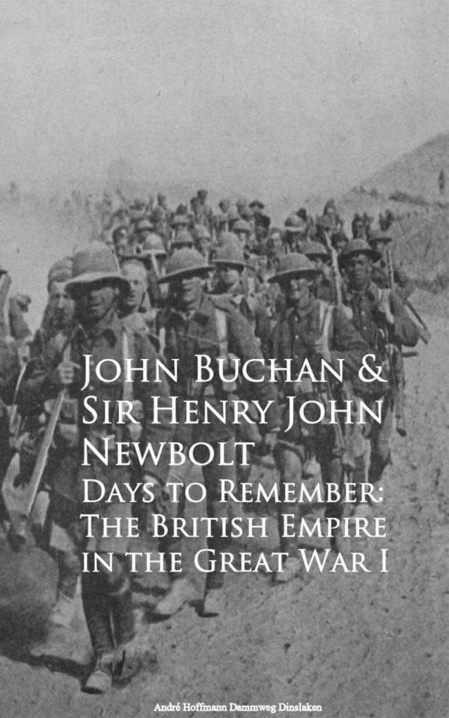 Days to Remember: The British Empire in the Great War I