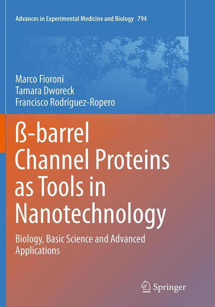 ß-barrel Channel Proteins as Tools in Nanotechnology