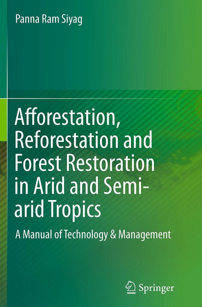 Afforestation Reforestation and Forest Restoration in Arid and Semi-arid Tropics