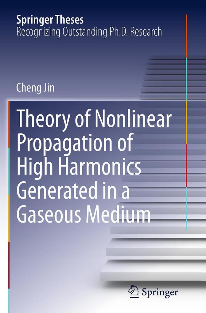 Theory of Nonlinear Propagation of High Harmonics Generated in a Gaseous Medium