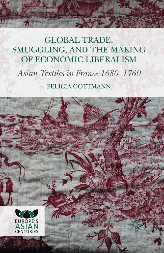 Global Trade Smuggling and the Making of Economic Liberalism