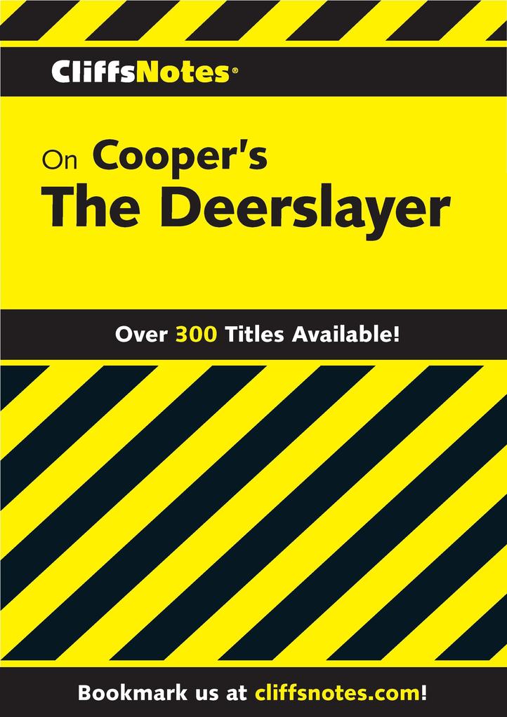 CliffsNotes on Cooper‘s The Deerslayer