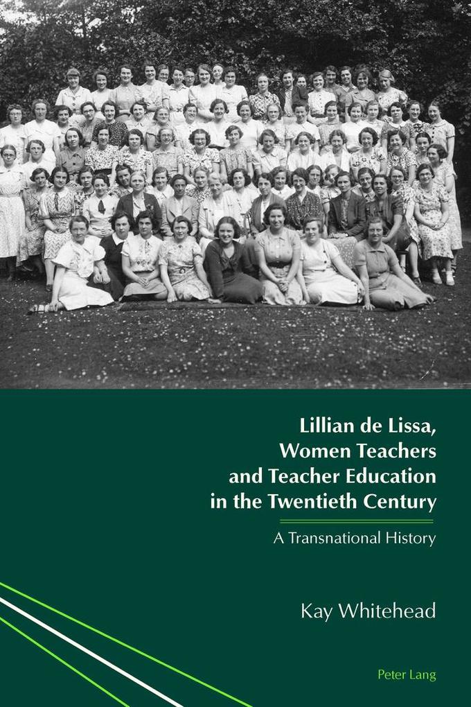 Lillian de Lissa Women Teachers and Teacher Education in the Twentieth Century