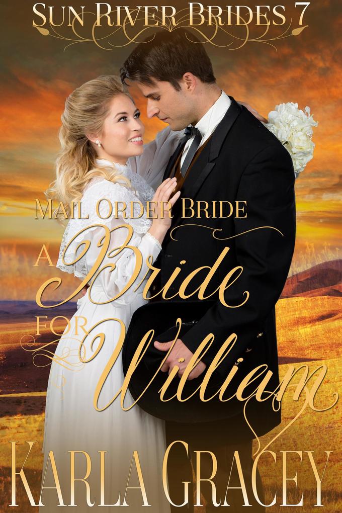 Mail Order Bride - A Bride for William (Sun River Brides #7)