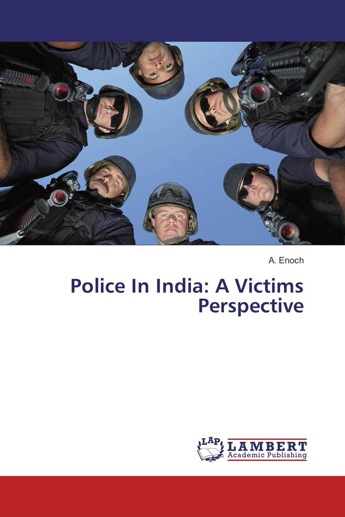 Police In India: A Victims Perspective