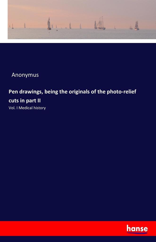 Pen drawings being the originals of the photo-relief cuts in part II