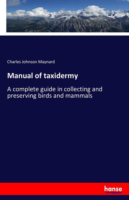 Manual of taxidermy