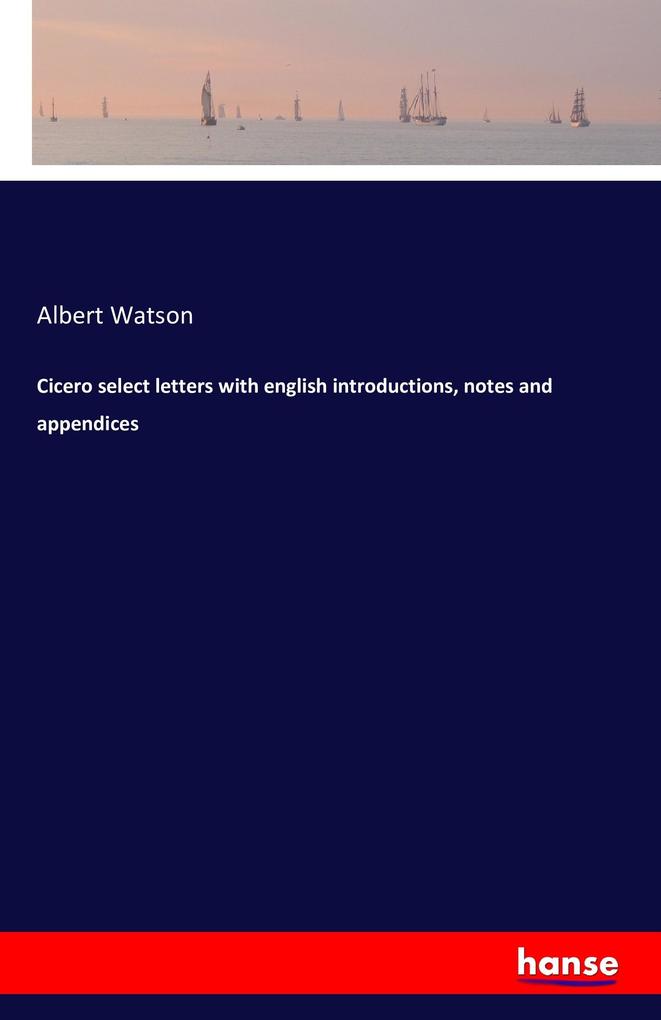 Cicero select letters with english introductions notes and appendices