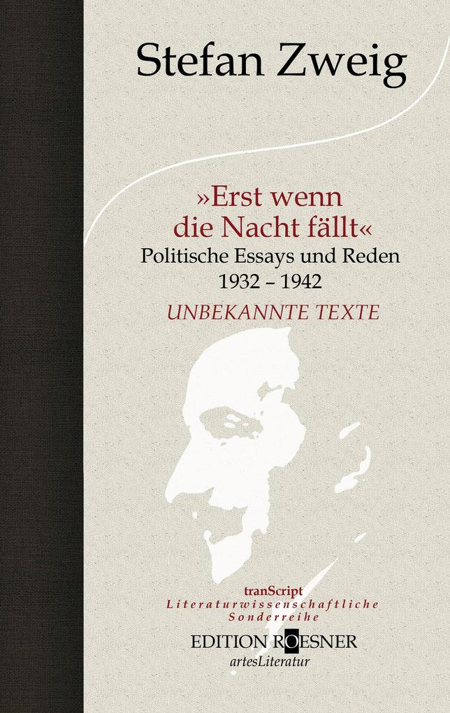 Erst wenn die Nacht fällt: Politische Essays und Reden 1932-1942
