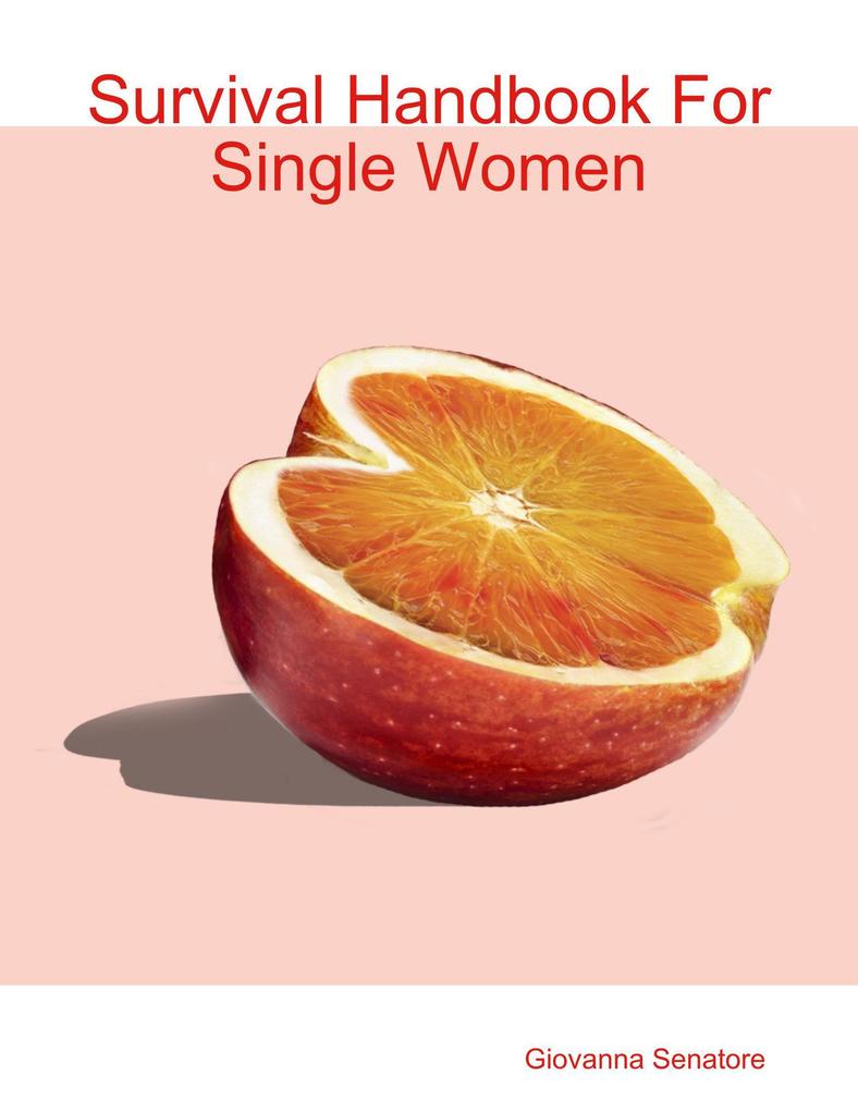 Survival Handbook For Single Women