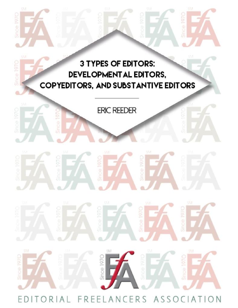 Three Types of Editors: Developmental Editor Copyeditor and Substantive Editor