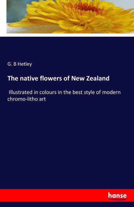 The native flowers of New Zealand