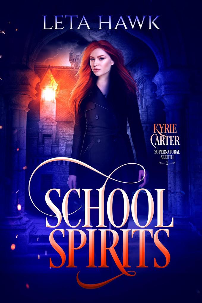 School Spirits (Kyrie Carter: Supernatural Sleuth #2)