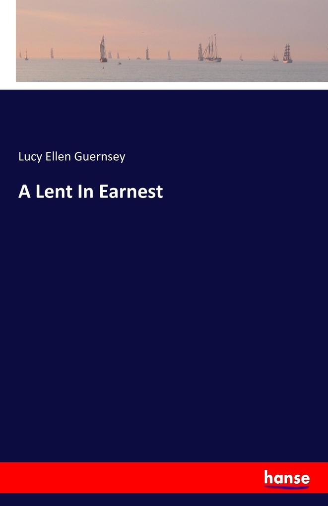 Image of A Lent In Earnest