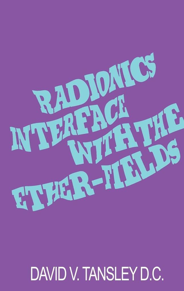 Radionics Interface With The Ether-Field