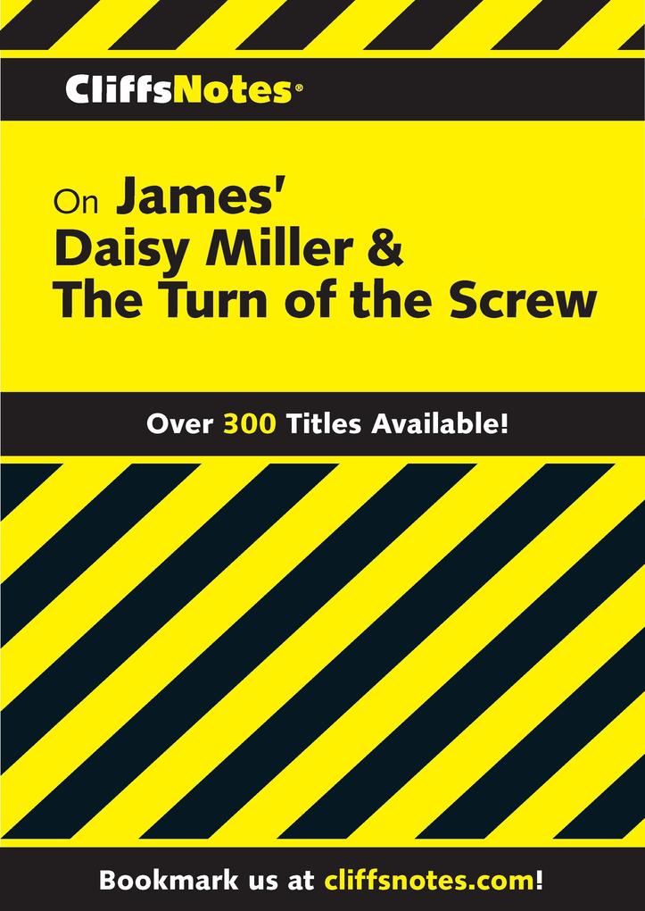 CliffsNotes on James‘ Daisy Miller & The Turn of the Screw