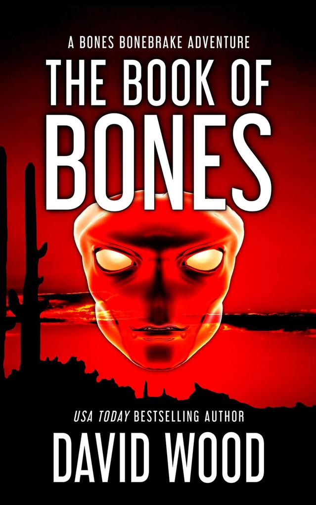 The Book of Bones- A Bones Bonebrake Adventure (Bones Bonebrake Adventures #2)
