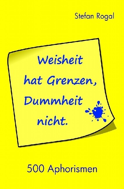 Image of Weisheit hat Grenzen Dummheit nicht!