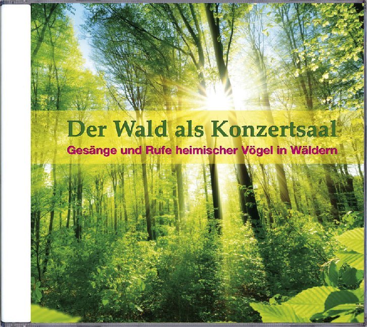 Der Wald als Konzertsaal 1 Audio-CD