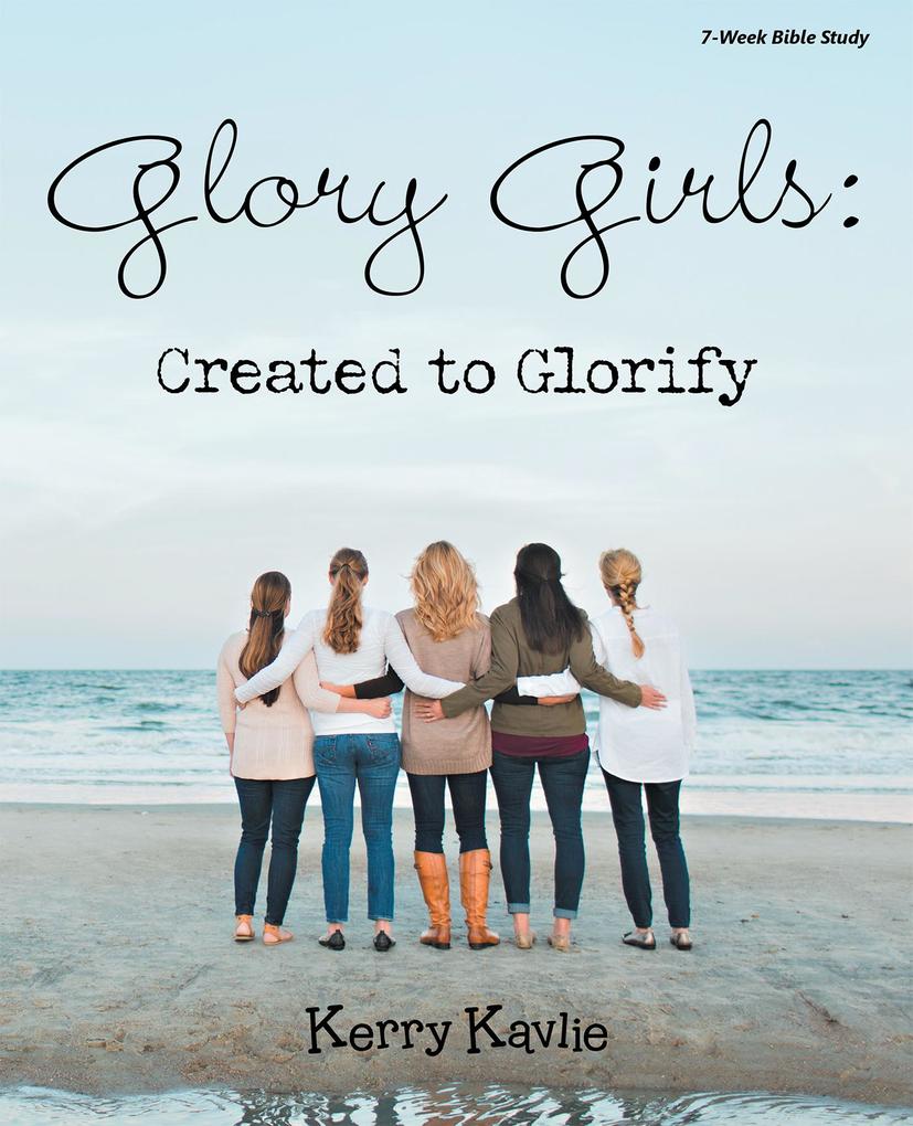 Glory Girls: Created to Glorify