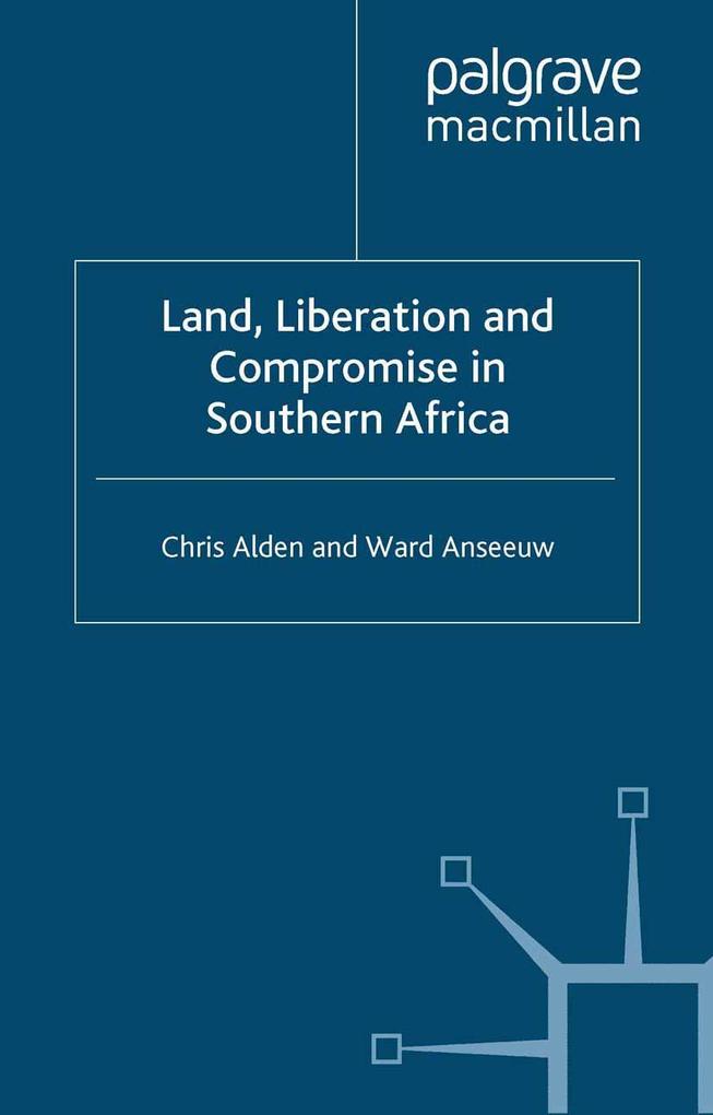 Land Liberation and Compromise in Southern Africa