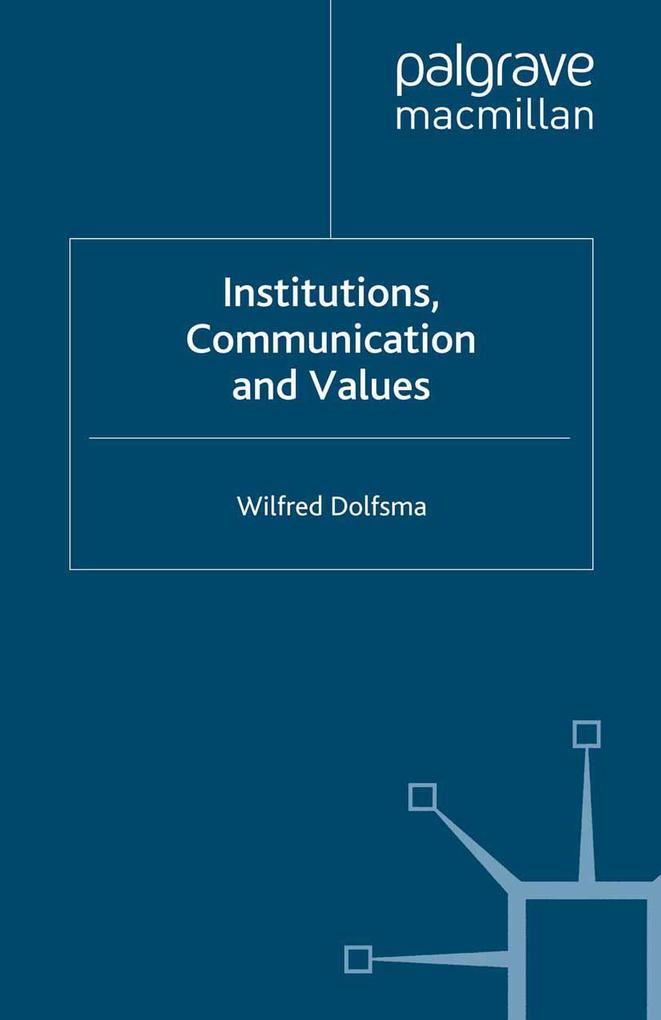 Institutions Communication and Values