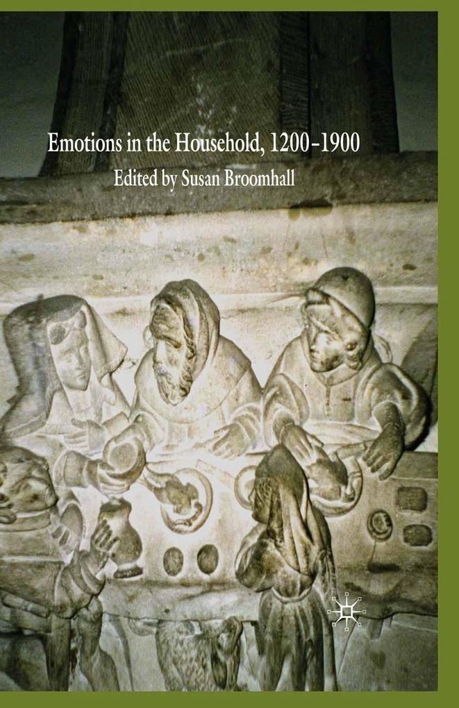 Emotions in the Household 1200-1900