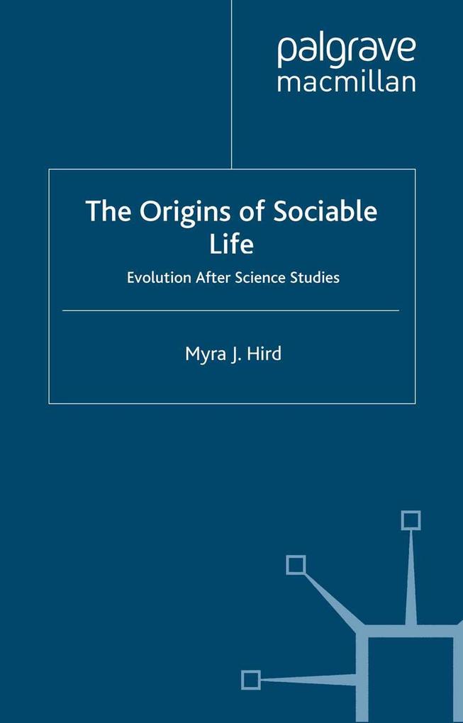 The Origins of Sociable Life: Evolution After Science Studies