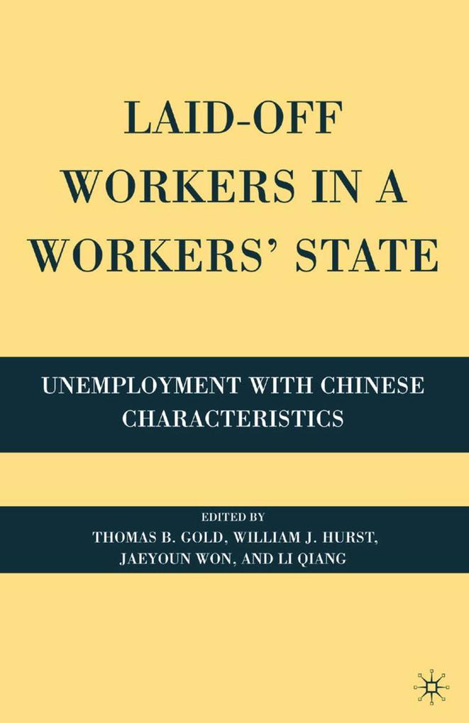 Laid-Off Workers in a Workers' State